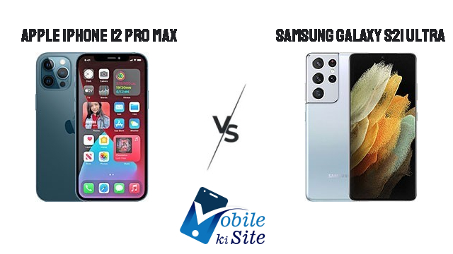 iPhone 12 Pro Max Vs Samsung Galaxy S21 Ultra