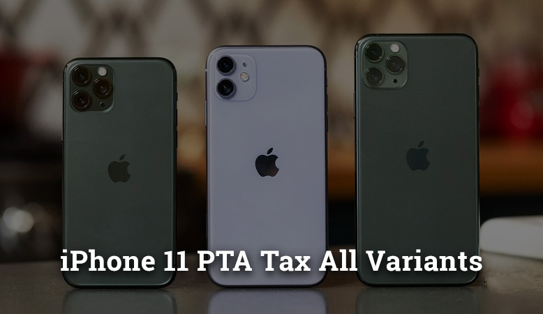 iPhone 11 PTA Tax All Variants